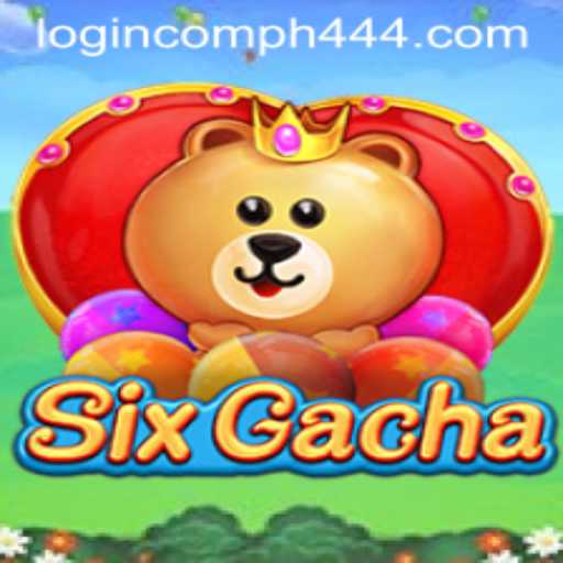 Exploring SixGacha and PH444 com Login: A Comprehensive Guide